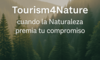 Premios Tourism4Nature  para las empresas tursticas comprometidas con la Naturaleza