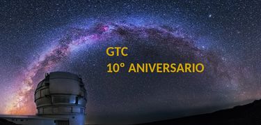  El telescopio GTC cumple 10 aos asombrando al mundo