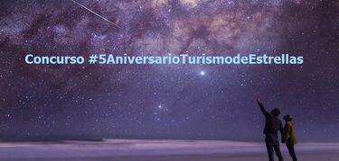 Gana un viaje de astroturismo con el 5 Aniversario de Turismodeestrellascom