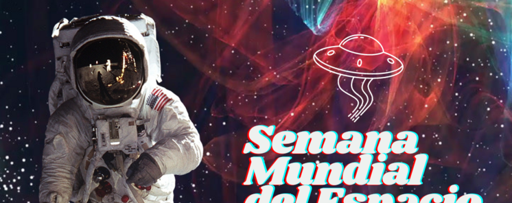 Celebra la Semana Mundial del Espacio 2024 con las Mejores Actividades  