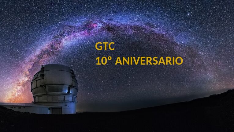  El telescopio GTC cumple 10 aos asombrando al mundo