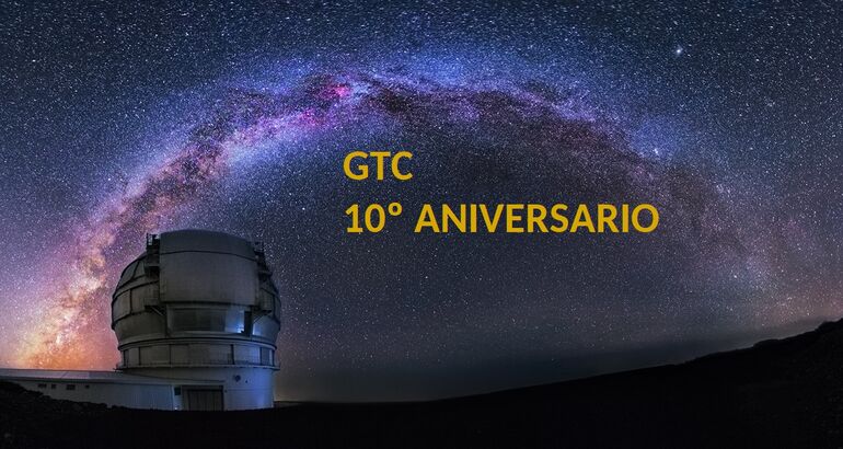  El telescopio GTC cumple 10 aos asombrando al mundo