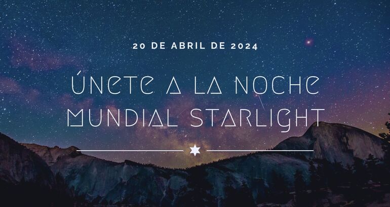 Apaga las luces Esta son las actividades de la Noche Mundial Starlight 2024