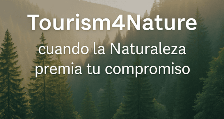 Premios Tourism4Nature  para las empresas tursticas comprometidas con la Naturaleza